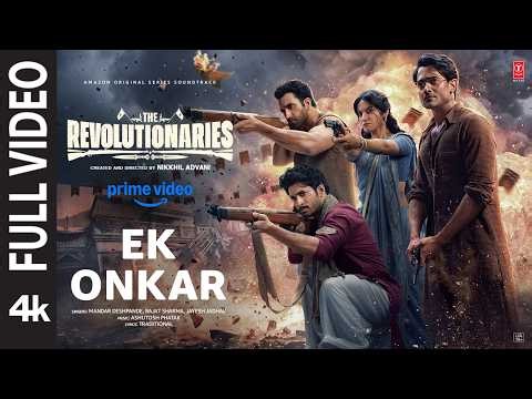 Ek Onkar (Full Video): Bhuvan B,Rohit S | Ashutosh Phatak,Mandar,Rajat,Jayesh | The Revolutionaries