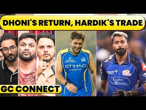 🔴GC CONNECT: DHONI'S RETURN, HARDIK'S TRADE. CHANGE IN CAPTAINS & VIRAT ON SOCIAL MEDIA ANTICS