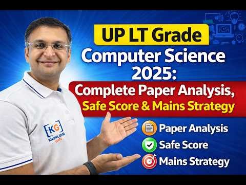 UP LT Grade Computer Science 2025: Complete Paper Analysis, Safe Score & Mains Strategy