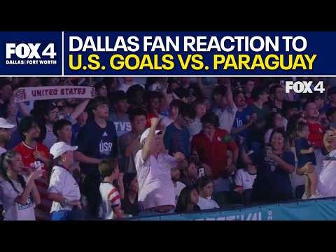WATCH: Fans in Dallas react to all 4 U.S. goals vs. Paraguay