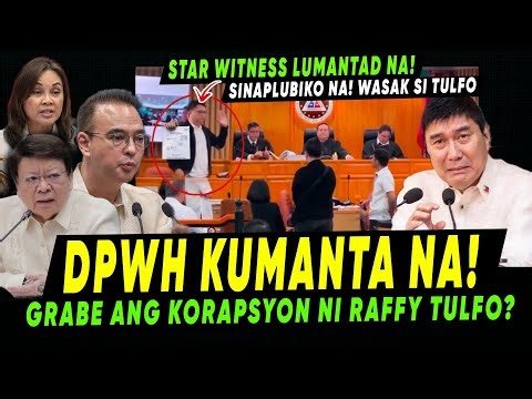 KAYA PALA TAHIMIK si RAFFY TULFO NALANTAD ang K0RAPSY0N sa DPWH? STAR WITNESS TUMISTIGO nasa KORTE!!