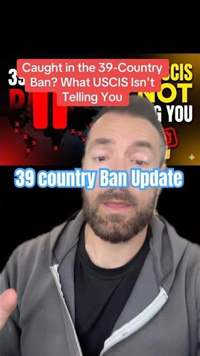 39-Country Ban? What USCIS Isn't Telling You #immigration