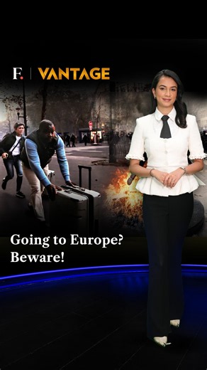 Going to Europe? Beware! | Vantage on Firstpost
