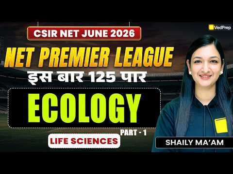 CSIR NET Life Sciences June 2026 | Ecology Part 1 | NPL 2026 | VedPrep CSIR NET