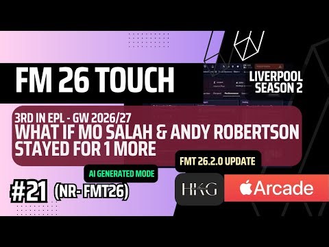 FM 26 Touch | 3rd Place in 2026/27 | Liverpool 2025/26 | E21 | Apple Arcade | No Commentary