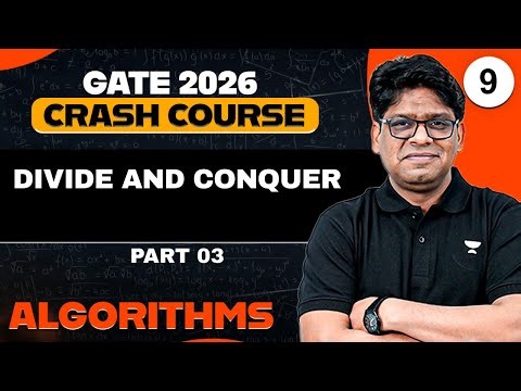 Algorithms 09 | Divide and Conquer Part 03 | Algorithm Crash Course for GATE | Pankaj Sharma Sir
