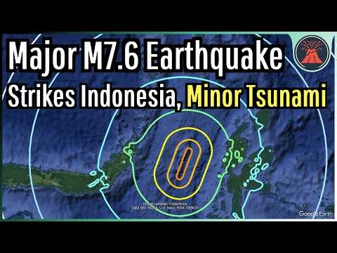 Indonesia Earthquake Update; Major M7.6 Earthquake Strikes, Tsunami Generated