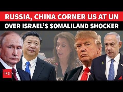Somaliland Showdown At UN: Russia & China Take US, Israel To Cleaners For Shaking Up Muslim World