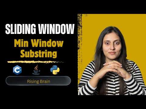 Minimum Window Substring | Brute Force + Sliding Window (Optimized) | Python, C++, Java