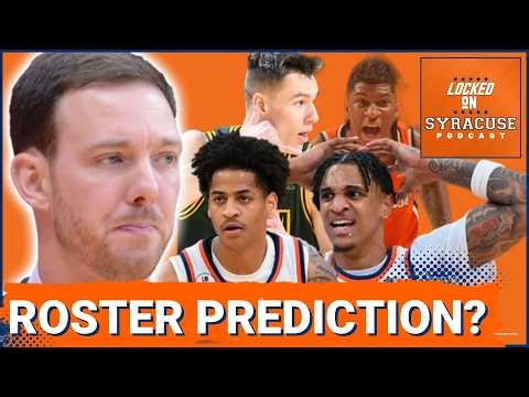 SHAKEUP: Syracuse Basketball Roster PREDICTION | Who Stays? Who Leaves? Who Gerry McNamara Adds?