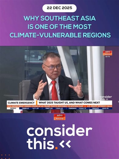 Melisa Idris speaks to Prof Emeritus Dr Fredolin Tangang, Professor of Climatology and Climate Change at UKM and Fellow of the Academy of Sciences Malaysia, about how Southeast Asia will be at the forefront of climate vulnerability as it faces more extreme climate events. #ConsiderThis