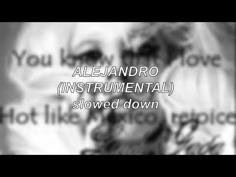 Lady Gaga - Alejandro (Instrumental) | Slowed Down