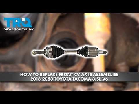 How to Replace Front CV Axle Assemblies 2016-2023 Toyota Tacoma 3.5L V6