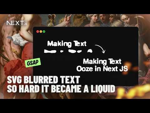 Melting Next JS Text Into Gooey Liquid Mercury Blobs With SVG and GSAP Animation