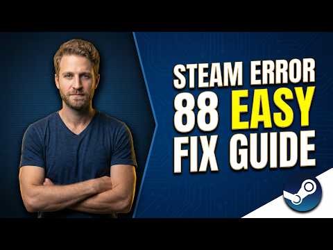 Steam Error 88 (Easy Fix Guide)