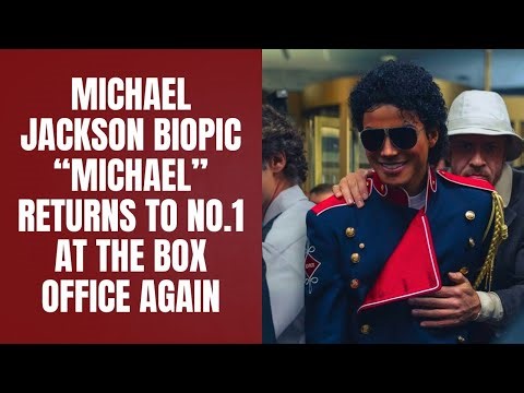 Michael Jackson Biopic “Michael” Returns to No.1 at the Box Office Again