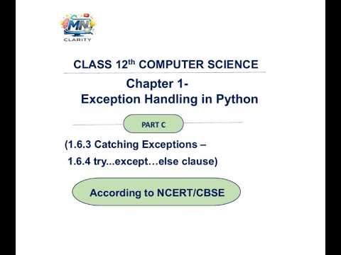 Class-12th Computer Science, CHAPTER 1- Exception Handling in Python (PART C), as per NCERT/CBSE