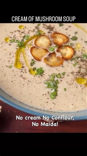 Creamy Mushroom Soup Recipe | Restaurant-Style Soup at Home