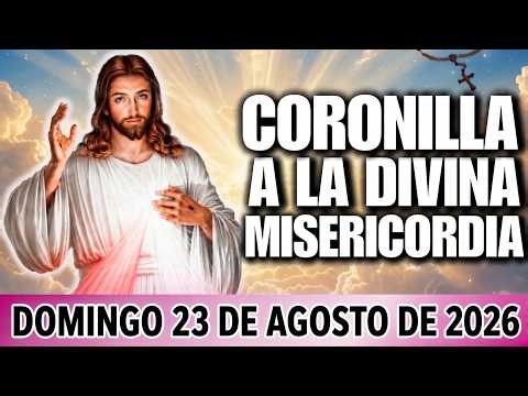 CORONILLA A LA DIVINA MISERICORDIA DE HOY DOMINGO 23 DE AGOSTO DEL 2026 | Santa Rosa de Lima