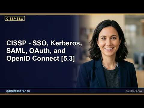CISSP - SSO, Kerberos, SAML, OAuth, and OpenID Connect [5.3]