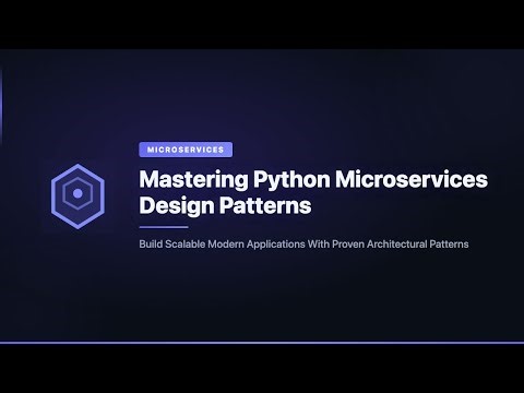 Mastering Python Microservices Design Patterns | Complete Overview