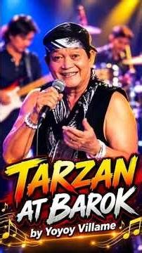 TARZAN AT BAROK by Yoyou Villame #tarzanatbarok #yoyoyvillame