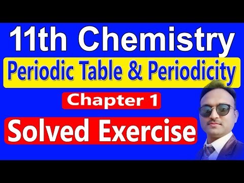 Solved Exercise Chapter 1 chemistry 11 Periodic table | class 11 chemistry solved exercise complete
