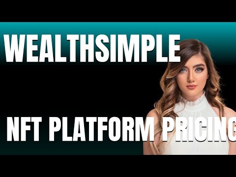 Wealthsimple NFT Platform Pricing Explained What You Get for Your Money