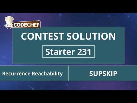 Recurrence Reachability | SUPSKIP | Starter 231 | CodeChef Official Solution