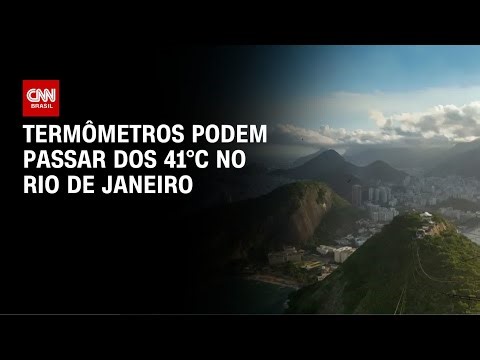 Rio deve registrar a maior temperatura do ano pelo segundo dia seguido | LIVE CNN