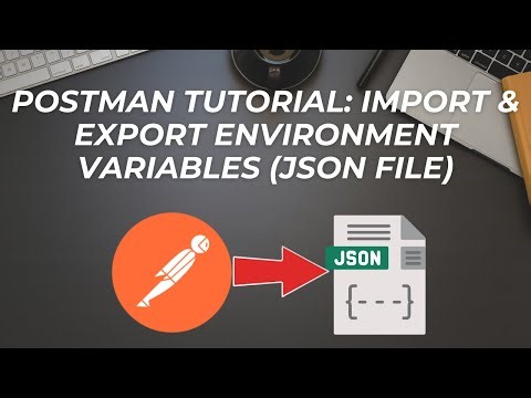 Postman Tutorial: Import & Export Environment Variables (JSON File)