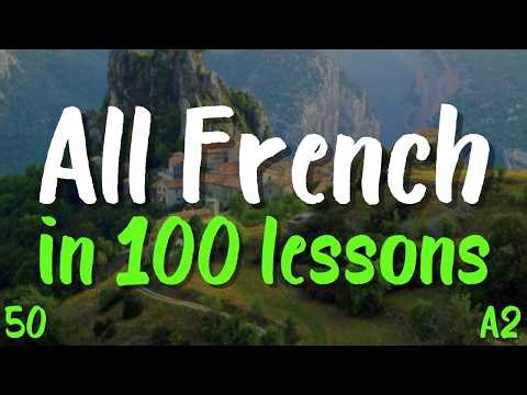 All French in 100 Lessons! 🇫🇷 Lesson 50 — A2 Level: Essential Words & Phrases You MUST Know!