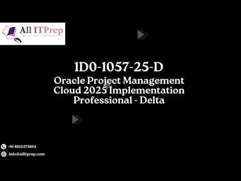 Oracle Project Management Cloud 2025 (1D0-1057-25-D) | Sample Questions & Answers