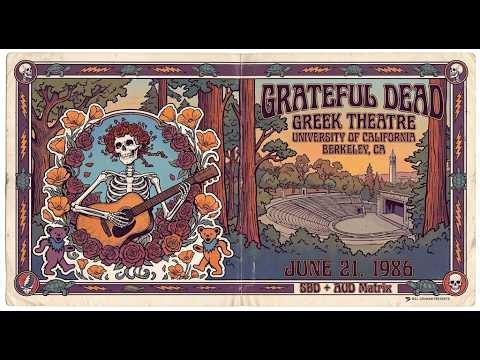 Grateful Dead - 6.21.1986 - Greek Theatre-University Of California - Berkeley, CA