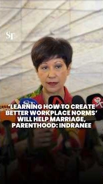 ‘Learning how to create better workplace norms’ will help marriage, parenthood: Indranee