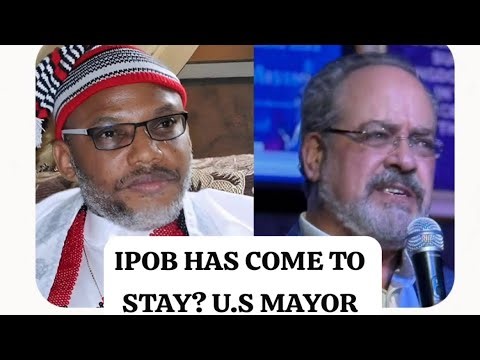 BREAKING ‼️ IPOB HAS COME TO STAY? U.S MAYOR 