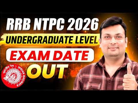 RRB NTPC Undergraduate Exam Date 2026 Out | Railway NTPC 12th Level Exam Date | By Aditya Patel Sir