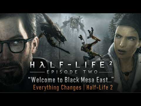 Welcome to Black Mesa East… Everything Changes | Half-Life 2