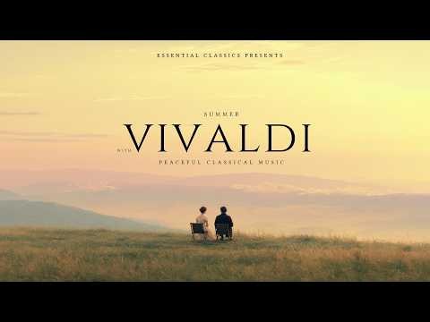 Summer with Vivaldi - Peaceful Classical Music