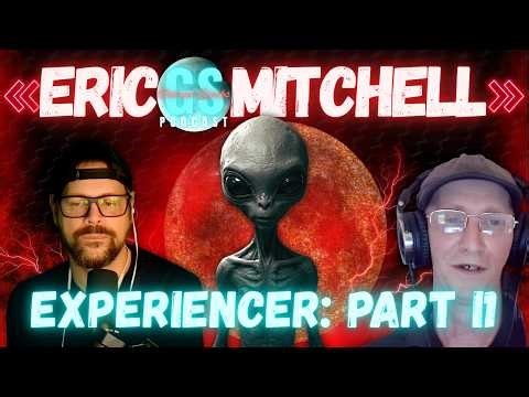 Alien Contact, MUFON Fail, Energy & Building a UFO | Eric Mitchell - Experiencer Part II