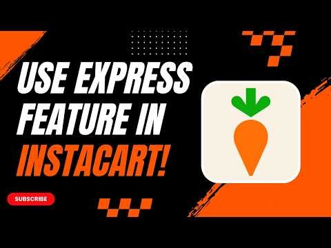 How to Use Instacart Express Feature