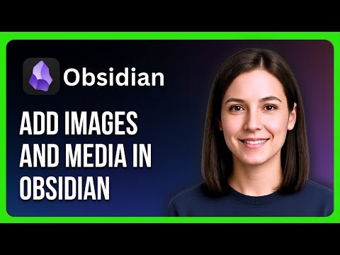 How to Add Images and Media in Obsidian