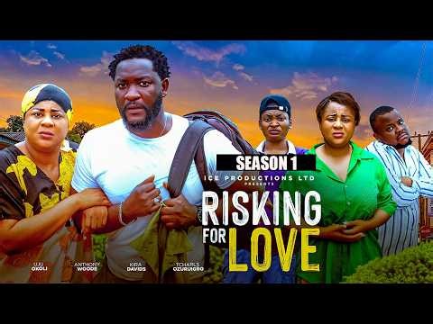 RISKING FOR LOVE (SEASON 1) UJU OKOLI, ANTHONY WOODS | 2026 LATEST NIGERIAN NOLLYWOOD MOVIES