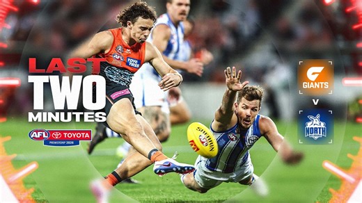 Last Two Minutes: GWS Giants v North Melbourne | Round 7, 2026 | AFL