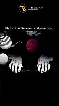 Ubisoft tried warning us 10 years ago...