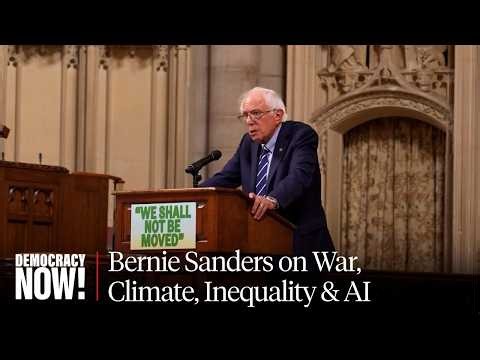 Bernie Sanders: The World Is "Moving in the Wrong Direction" on War, Climate, Inequality & AI Tech