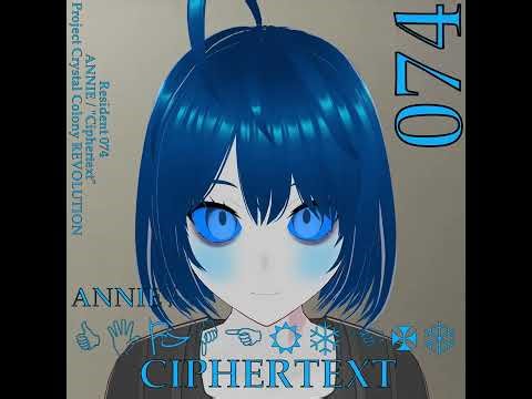 ANNIE / Ciphertext [Project Crystal Colony REVOLUTION - 30 Minute Extended Version]