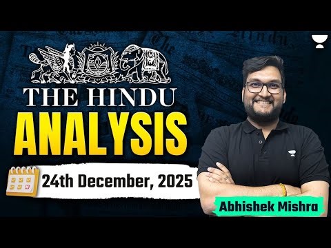 The Hindu Newspaper Analysis | 24th December | UPSC Current Affairs Today | Abhishek Sir