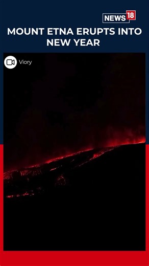 Viral Video | Mount Etna Erupts on New Year’s Day, Lava Flows From New Fracture in Sicily | N18S