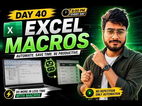 🔥 Day 40 Excel Macros Tutorial | Automate Repetitive Tasks & Save Time ⚡ Excel VBA for Beginners